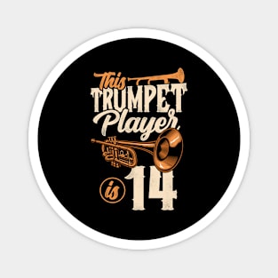 This Trumpet Player Is 14 Trumpeter 14th Birthday Magnet